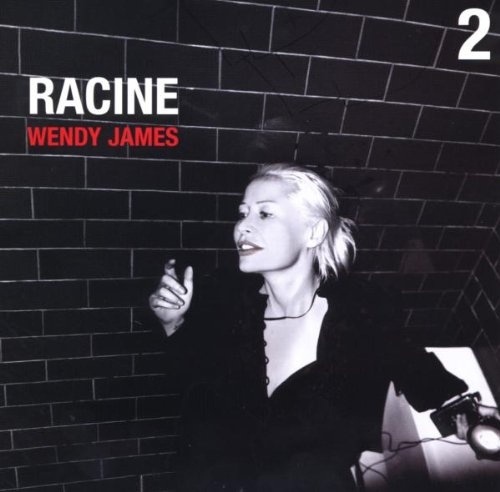 Wendy James - Racine 2 Racine No. 1 Demos (2CD)  (2007)