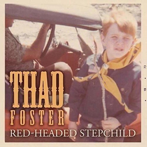 Thad Foster - Red-Headed Stepchild (2018)