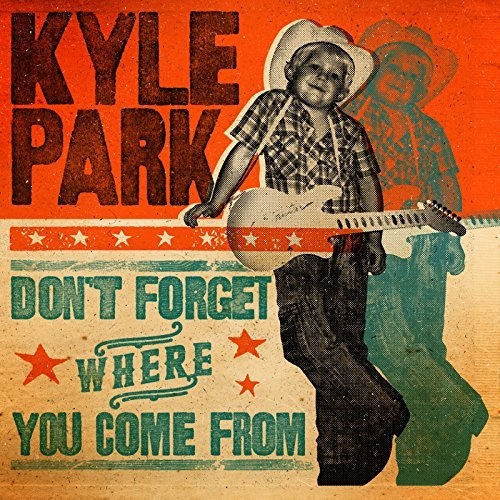 Kyle Park - Dont Forget Where You Come From (2018)