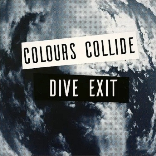Dive Exit - Colours Collide (2018)