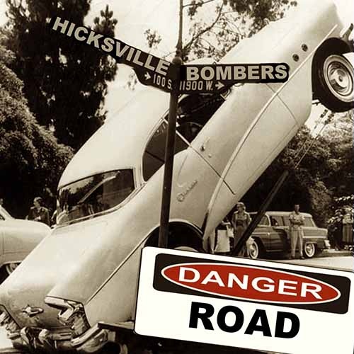 The Hicksville Bombers - Danger Road (2018)
