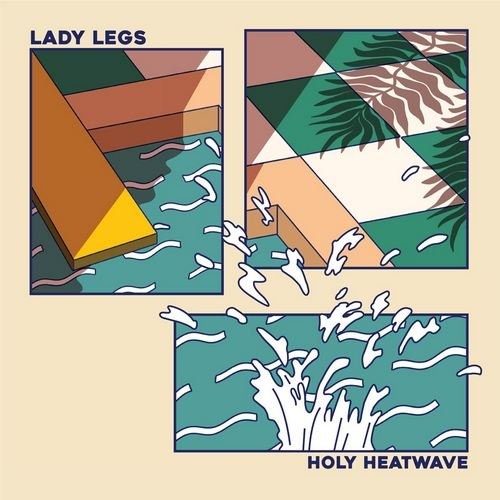 Lady Legs - Holy Heatwave (2018)