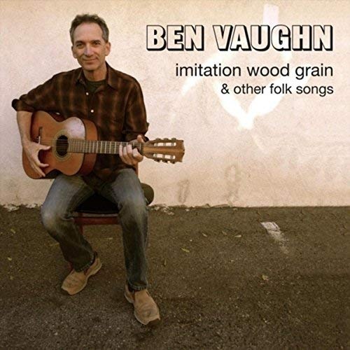 Ben Vaughn - Imitation Wood Grain & Other Folk Songs (2018)