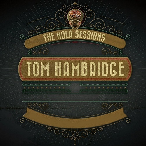 Tom Hambridge - The Nola Sessions (2018) (Lossless)