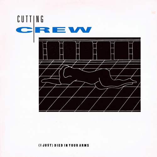 Cutting Crew  (I Just) Died In Your Arms (UK, 12'') (1986)