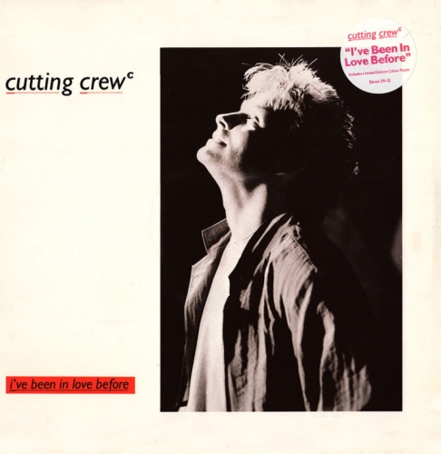 Cutting Crew  Ive Been In Love Before (UK Ltd. Edition, 12'') (1987)