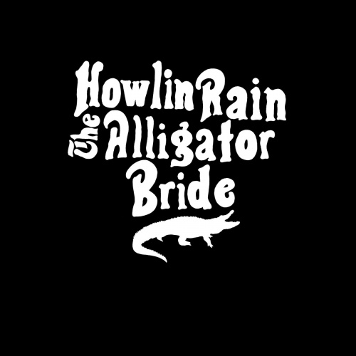Howlin Rain - The Alligator Bride (2018)