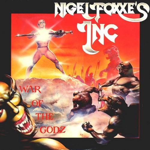 Nigel Foxxe's Inc. - War of the Godz 1988 [Lossless+Mp3]