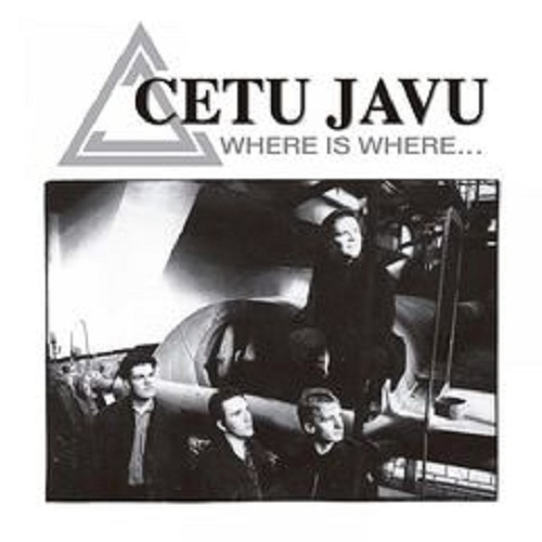 Cetu Javu  Where Is Where (1992) (Reissue 2018)