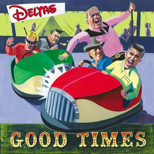 The Deltas -  Good Times (2015) (Lossless)