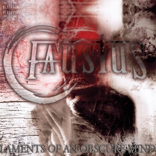 Faustus - Laments Of An Obscure Mind (2018)