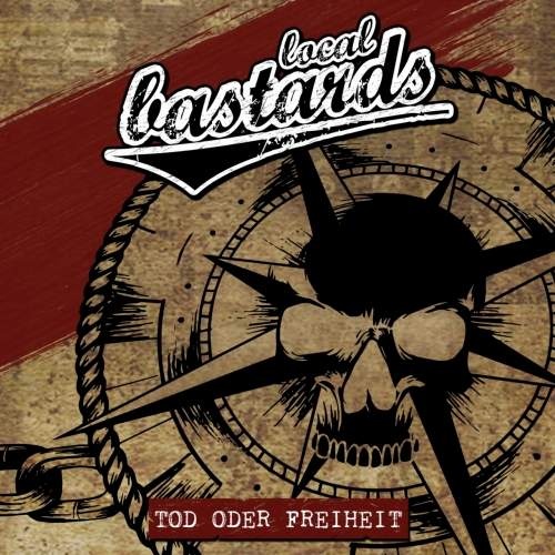 Local Bastards - Tod oder Freiheit (2018)