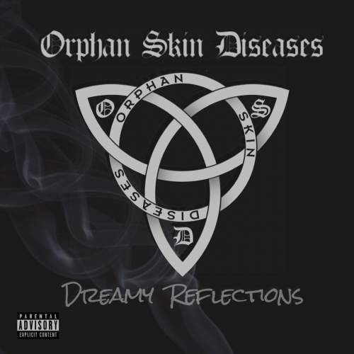 Orphan Skin Diseases - Dreamy Reflections (2018)