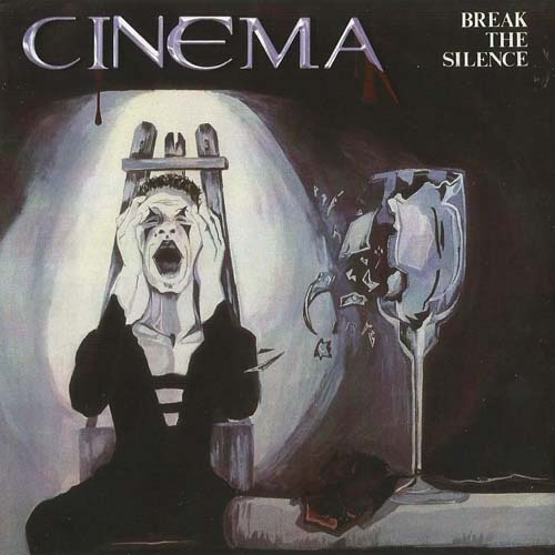 Cinema - Break The Silence 1986