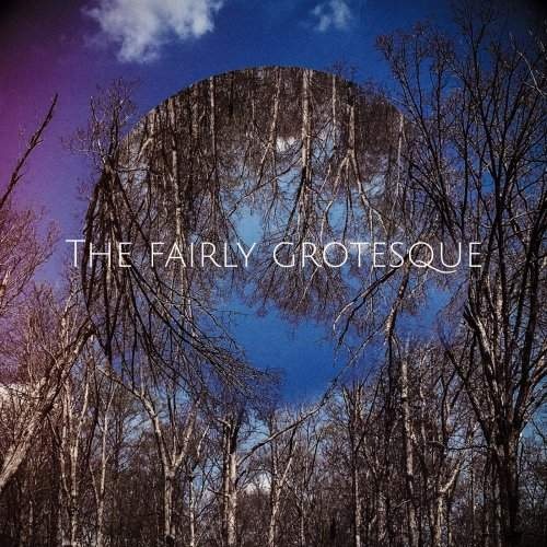 Garrett Sneed - The Fairly Grotesque (2018)