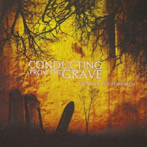 Conducting from the Grave - Trails of the Forsaken (EP) 2005