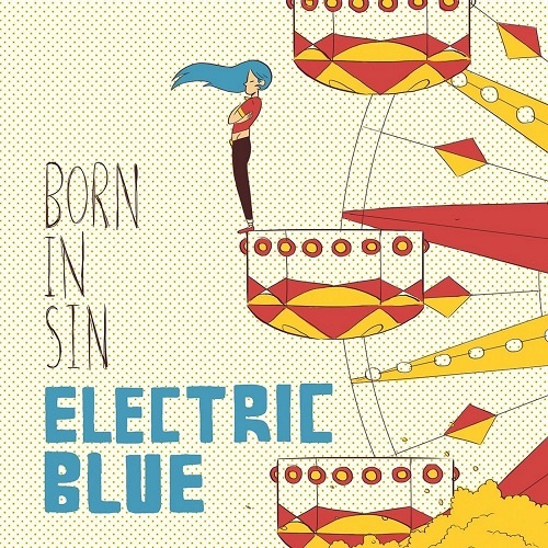 Electric Blue - Born In Sin (2014) (Lossless)