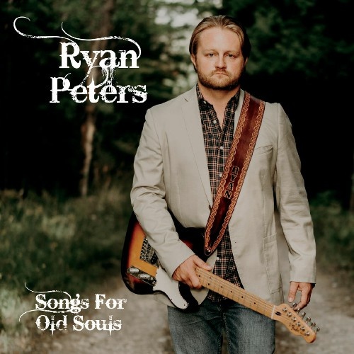 Ryan Peters - Songs For Old Souls (2018)
