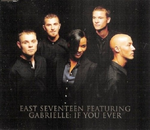 East Seventeen Featuring Gabrielle  If You Ever (CDM) (1996) (Lossless)