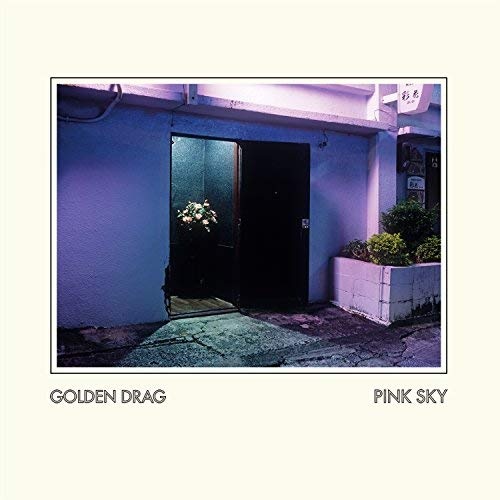 Golden Drag - Pink Sky (2018)