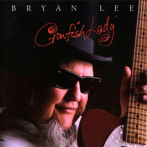 Bryan Lee - Crawfish Lady (2000) [Lossless]