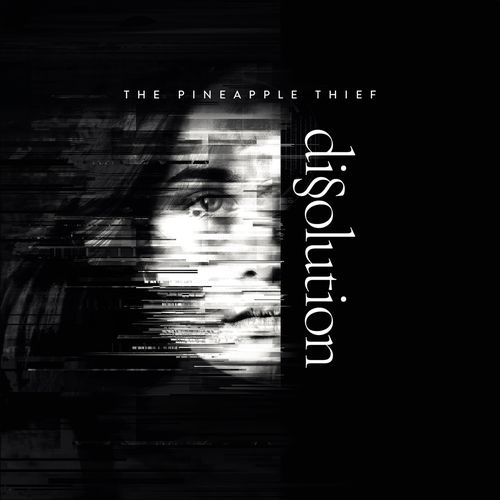 The Pineapple Thief - Dissolution (Deluxe Edition)  2018 (Lossless)