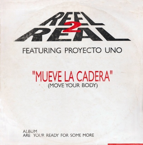 Reel 2 Real Feat. Proyecto Uno - Mueve La Cadera (Move Your Body) (Vinyl, 12'') (1996) (Lossless)