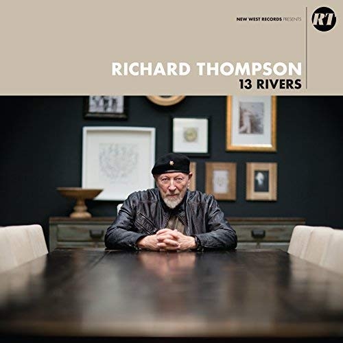 Richard Thompson - 13 Rivers (2018)