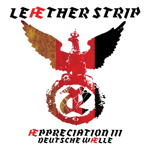 Leaether Strip - Aeppreciation III - Deutsche Waelle (Limited Edition) (2018)