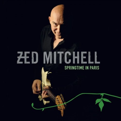 Zed Mitchell - Springtime In Paris (2007)