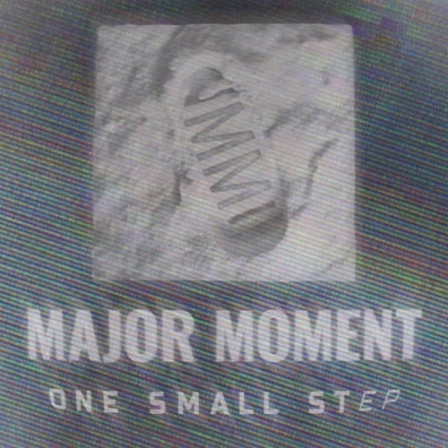 Major Moment - One Small Step [EP] (2018)