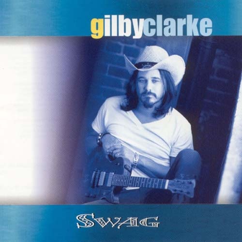 Gilby Clarke - Swag 2002