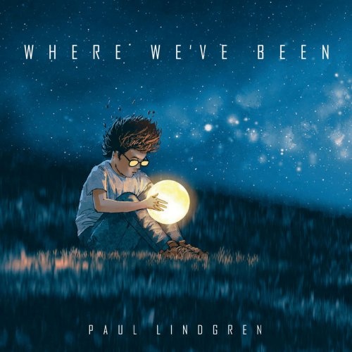 Paul Lindgren - Where We've Been (2018)