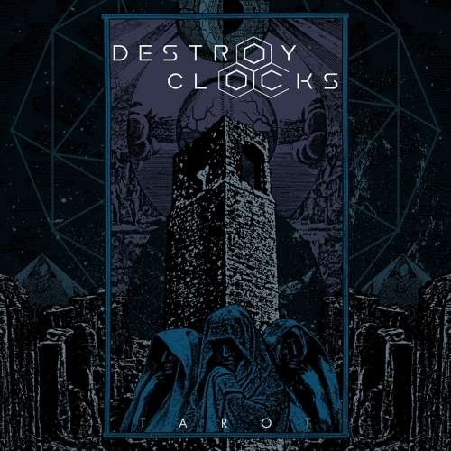 Destroy Clocks - Tarot (2018)