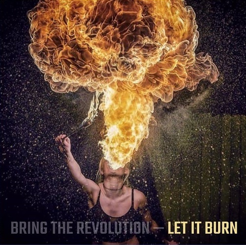 Bring The Revolution - Let It Burn (2018)