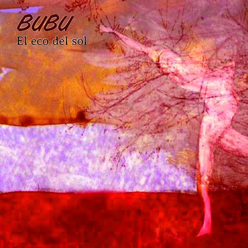 Bubu - El Eco Del Sol (2018) (Lossless+Mp3)