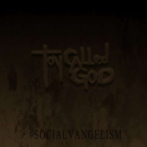 Toy Called God - #Socialvangelism (2018)