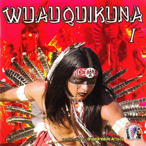Wuauquikuna - Wuauquikuna vol. I (2007)