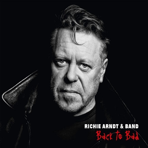 Richie Arndt & Band - Back To Bad (2018) (Lossless + MP3)