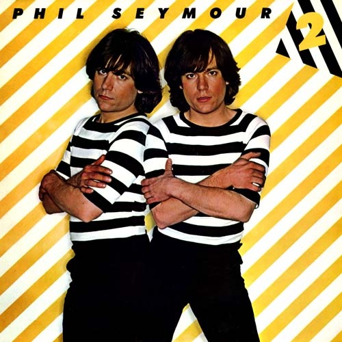 Phil Seymour - Phil Seymour 2 (1982)