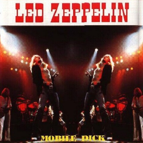 Led Zeppelin &#8206;- Mobile Dick 13.05.1973 (1991) Bootleg