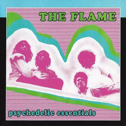 The Flame - Psychedelic Essentials (1970) [Reissue 2011] Lossless