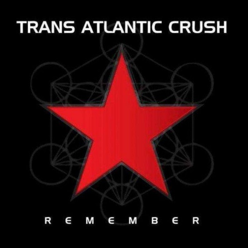 Trans Atlantic Crush - Remember (2011)