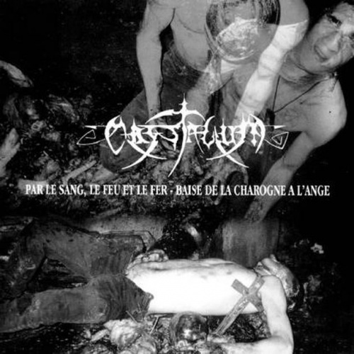 Crystalium - Par le Sang, le Feu Et  le Fer - Baise de la Charogne  l'Ange (2001)