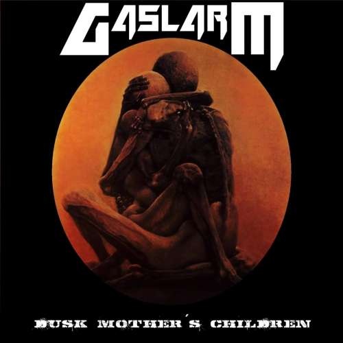 Gaslarm - Dusk Mother&#180;s Children (2018)