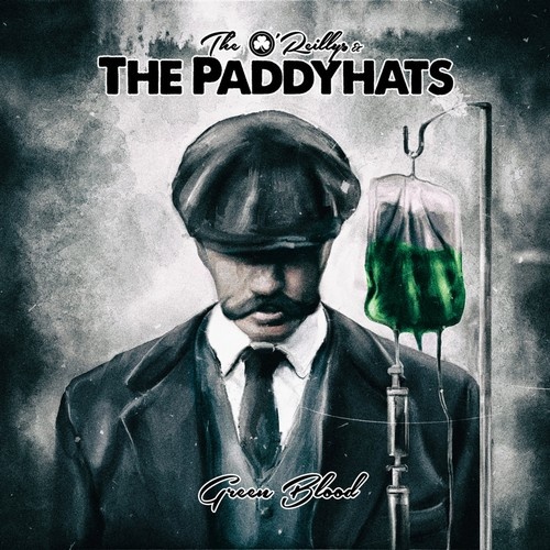 The O’Reillys & The Paddyhats - Green Blood (2018)