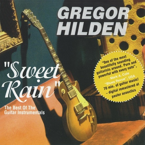 Gregor Hilden - Sweet Rain. The Best Of The Guitar Instrumentals (2002)