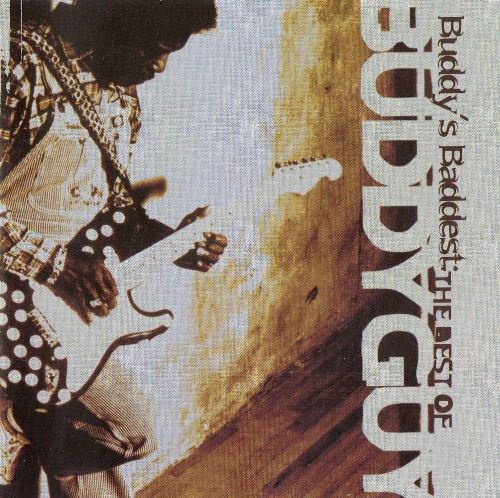 Buddy Guy - Buddy's Baddest - The Best Of Buddy Guy (1999)