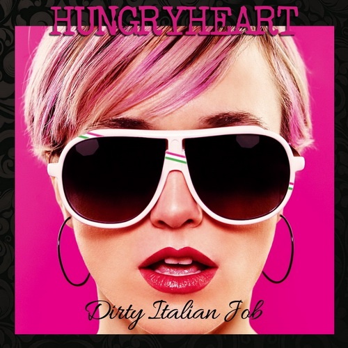 Hungryheart - Dirty Italian Job (2015)