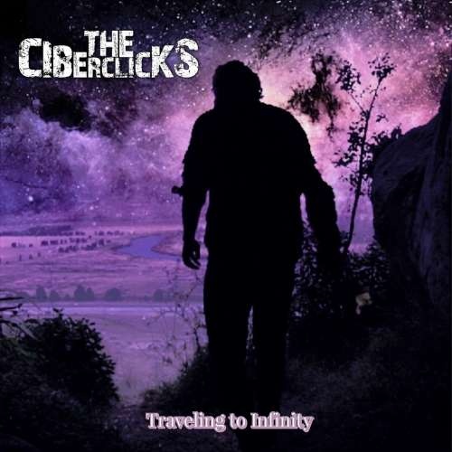 The Ciberclicks - Traveling to Infinity (2018)